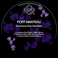 Port Manteau - Someone Else Remixes