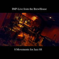Inconceivable Master Plan - 8 Movements for Jazz88