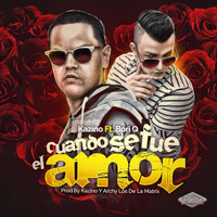 Kazino - Cuando Se Fue El Amor (feat. bori q)