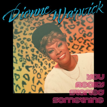 Dionne Warwick - You Really Started Something: Remixes