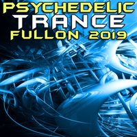 Goa Doc - Psychedelic Trance Fullon 2019 (Goa Doc DJ Mix)