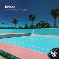 Enkae - summer drives