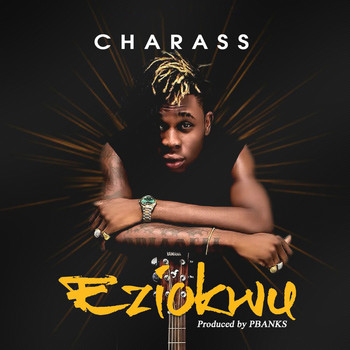 Charass - Eziokwu