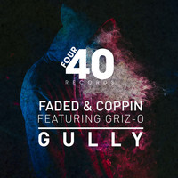 Faded & Coppin feat. Griz-O - Gully