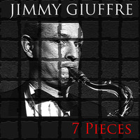 Jimmy Giuffre - Jimmy Giuffre: 7 Pieces