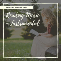 Reading Music - Instrumental - Relaxing Reading Jazz
