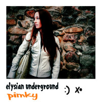 Elysian Underground - Pimky