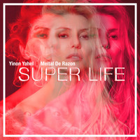 Yinon Yahel feat. Meital De Razon - Super Life