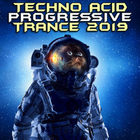 DJ Acid Hard House - Techno Acid Progressive Trance 2019 (Explicit)
