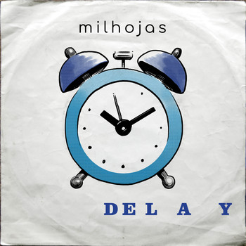 Milhojas feat. Nana Arguen - Delay
