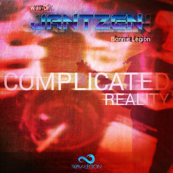 Bonnie Legion, Wav-Dr., Jantzen - Complicated Reality (Explicit)
