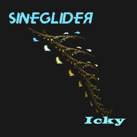 Sineglider - Icky