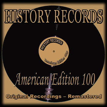 Various Artists - History Records - American Edition 100 (Original Recordings - Remastered)