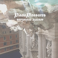 PianoPleasures / PianoPleasures - Aestetic Evolutions