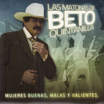 Beto Quintanilla - Las Matonas de Beto Quintanilla