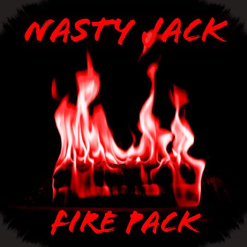 Nasty Jack - Fire Pack (Explicit)