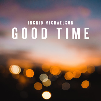 Ingrid Michaelson - Good Time