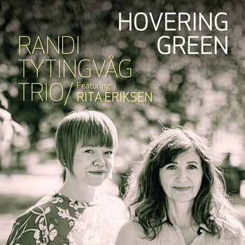 Randi Tytingvåg Trio - Hovering Green
