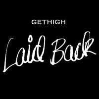 Laid Back - Gethigh (Remixes)