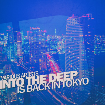Various Artists - Into the Deep - Is Back in Tokyo