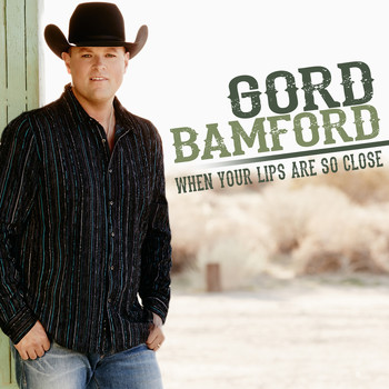 Gord Bamford - When Your Lips Are so Close (Remix)