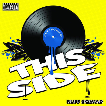 Ruff Sqwad - This Side (Explicit)