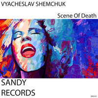 VYACHESLAV SHEMCHUK - Scene Of Death