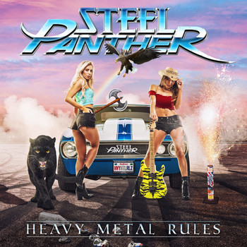 Steel Panther - Heavy Metal Rules (Explicit)