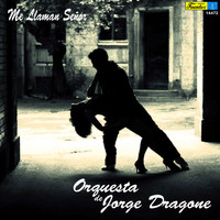 Orquesta de Jorge Dragone - Me Llaman Señor