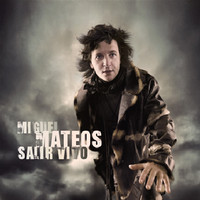 Miguel Mateos - Salir Vivo