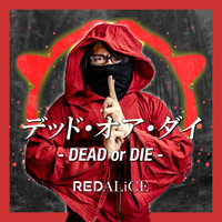 Redalice - Dead or Die