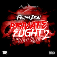 Fe Tha Don - Private Flight 2 (Red Eye) (Explicit)