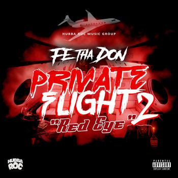 Fe Tha Don - Private Flight 2 (Red Eye) (Explicit)
