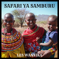 Les Wanyika - Safari Ya Samburu
