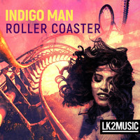 Indigo Man - Roller Coaster