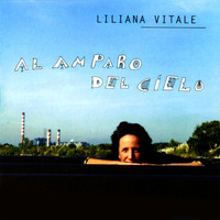 Liliana Vitale - Al Amparo del Cielo