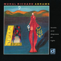 Muhal Richard Abrams - Levels and Degrees of Light