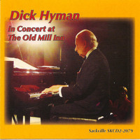 Dick Hyman - In Concert at the Old Mill Inn