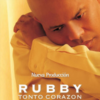 Rubby Perez - Tonto Corazon