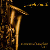 Joseph Smith - Instrumental Saxophone Vol 1