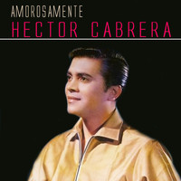 Hector Cabrera - Amorosamente