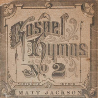 Matt Jackson - Gospel Hymns, No. 2
