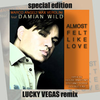 Marco Angeli - Almost Felt Like Love (Lucky Vegas Remix)