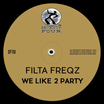 Filta Freqz - We Like 2 Party