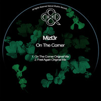 Mizt3r - On The Corner