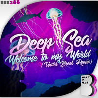 Deep Sea - Welcome To My World