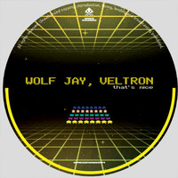 Wolf Jay, Veltron - That's Nice