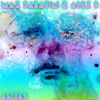Max Sabatini & Alex B - Anitas