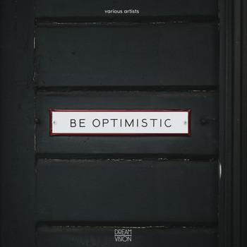 Various Artists - Be Optimistic (Explicit)
