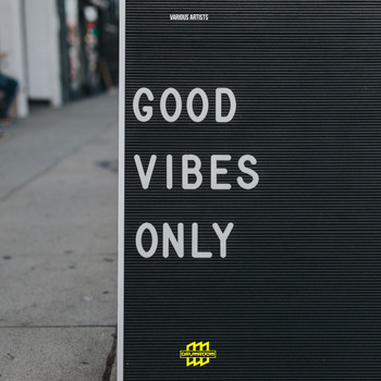 Various Artists - Good Vibes Only